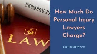 How Much Do Personal Injury Lawyers Charge?