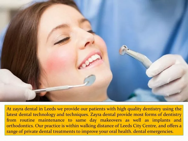 at zayra dental in leeds we provide our patients