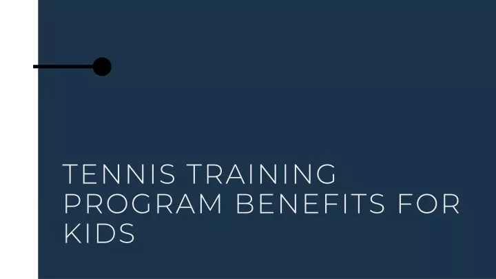tennis training program benefits for kids