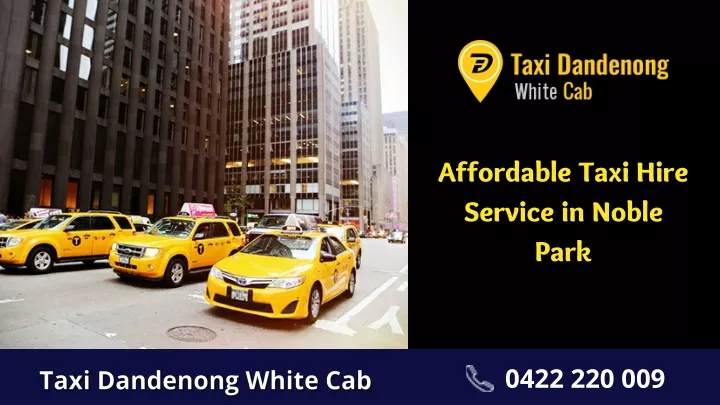 affordable taxi hire service in noble park