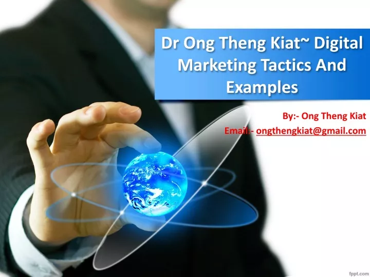 dr ong theng kiat digital marketing tactics and examples