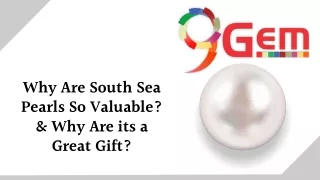 Why Are South Sea Pearls So Valuable? & Why Are its a Great Gift?