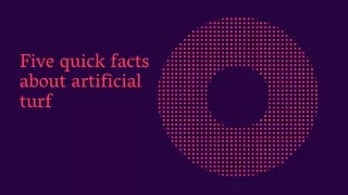 five quick facts about artificial turf