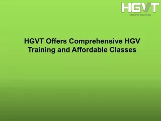 hgvt offers comprehensive hgv training
