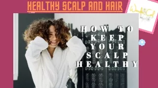 How to keep your scalp healthy?