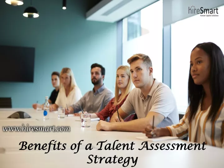benefits of a talent assessment strategy