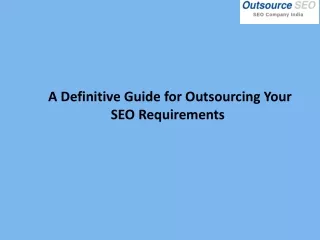 A Definitive Guide for Outsourcing Your SEO Requirements