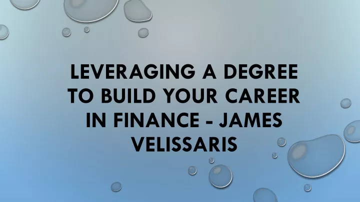 leveraging a degree to build your career in finance james velissaris