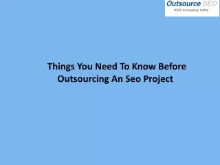 Things You Need To Know Before Outsourcing An Seo Project