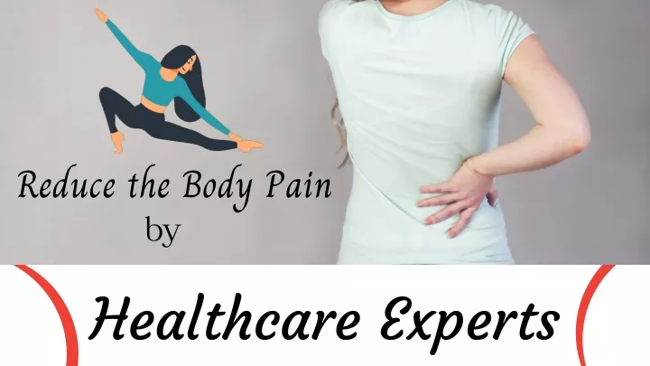 reduce the body pain by