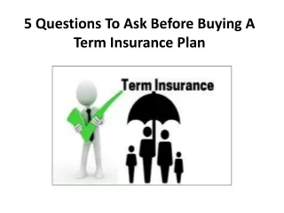 5 Questions To Ask Before Buying A Term Insurance Plan