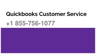 Quickbooks Customer Service  1 855-756-1077