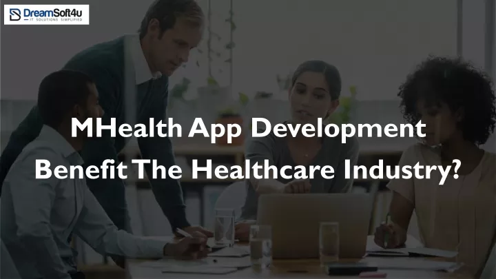 mhealth app development benefit the healthcare industry