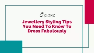 Jewellery Styling Tips You Need To Know To Dress Fabulously