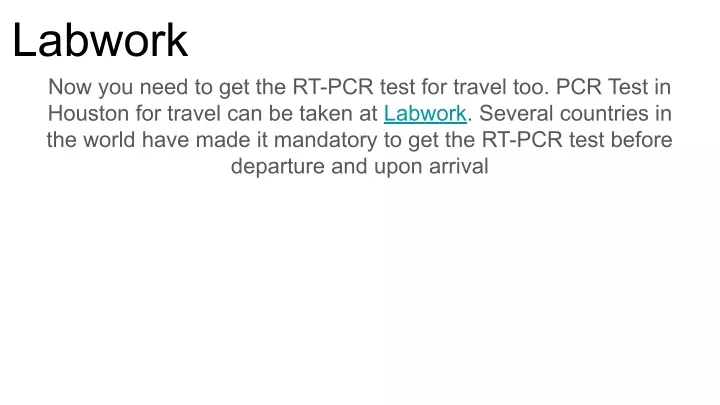 labwork now you need to get the rt pcr test