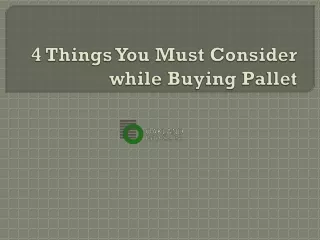4 things you must consider while buying pallet