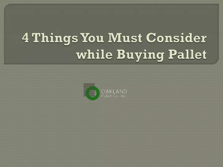 4 things you must consider while buying pallet