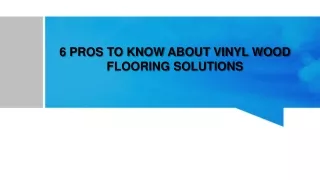 6 PROS TO KNOW ABOUT VINYL WOOD FLOORING SOLUTIONS