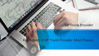 Key Aspect A SIP Trunk Provider Must Posses