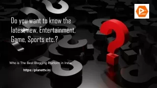 Know the latest news with planet tv