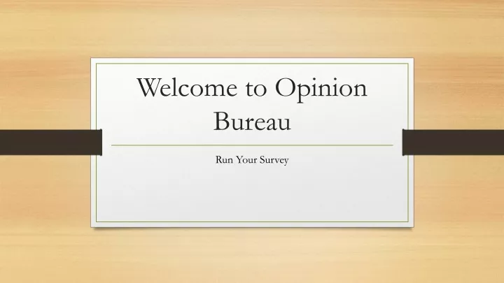 welcome to opinion bureau