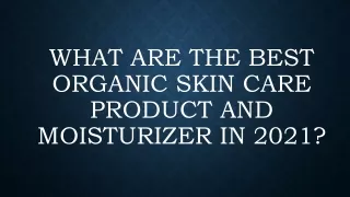 What are the best organic skin care product