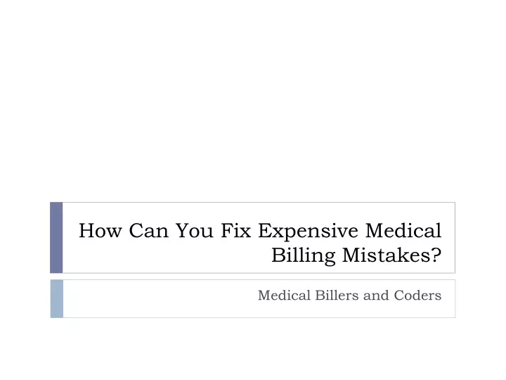 how can you fix expensive medical billing mistakes