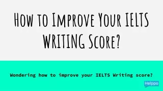 How to Improve Your IELTS WRITING Score