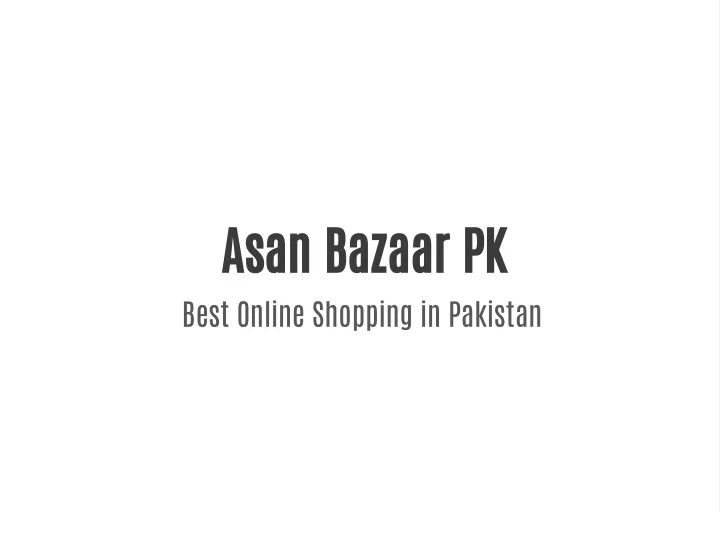 asan bazaar pk best online shopping in pakistan