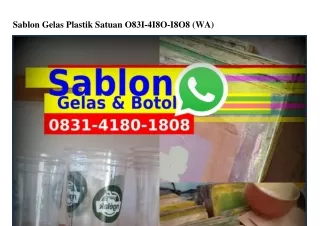 Sablon Gelas Plastik Satuan 083I-4I80-I808(WA)