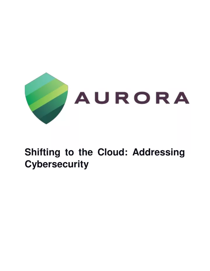 shifting to the cloud addressing cybersecurity