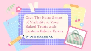 give the extra sense of visibility to your baked
