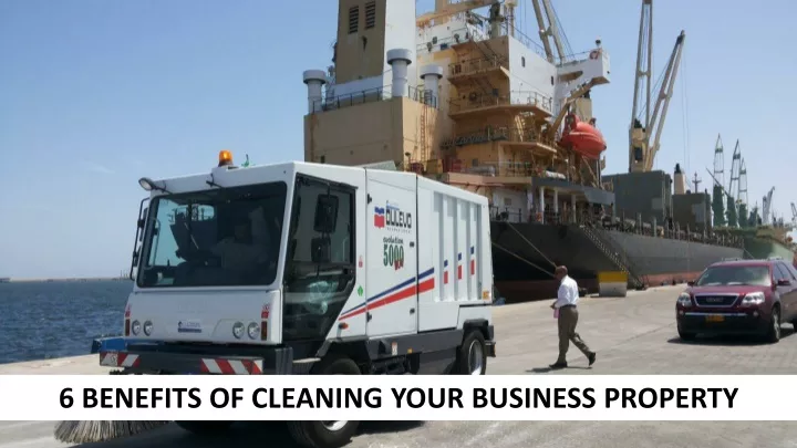 6 benefits of cleaning your business property