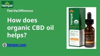 How does organic CBD oil helps?