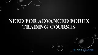 Need for Advanced Forex Trading Courses
