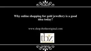Why online shopping for gold jewellery is a good idea today