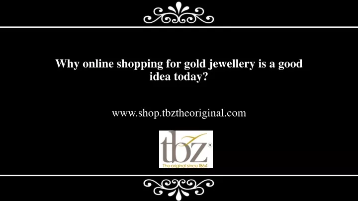 why online shopping for gold jewellery is a good idea today