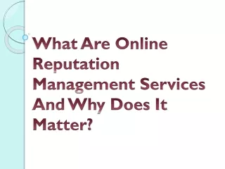 what are online reputation management services and why does it matter