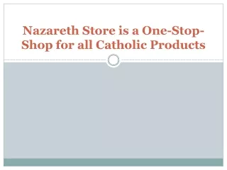Nazareth Store is a One-Stop-Shop for all Catholic Products
