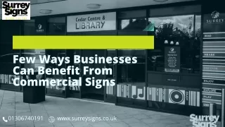 Few Ways Businesses Can Benefit From Commercial Signs