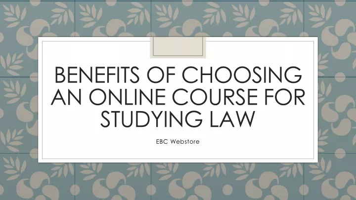 benefits of choosing an online course for studying law