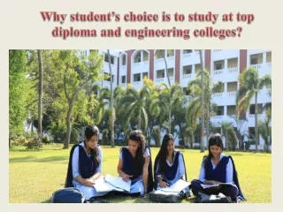 Why student’s choice is to study at top diploma and engineering colleges