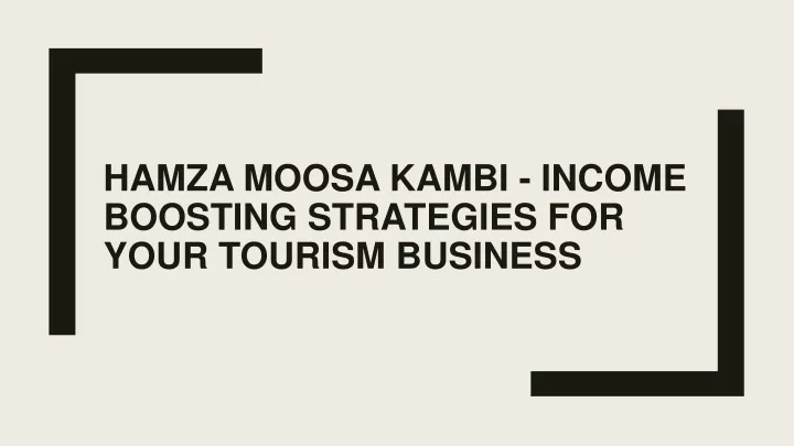 hamza moosa kambi income boosting strategies for your tourism business