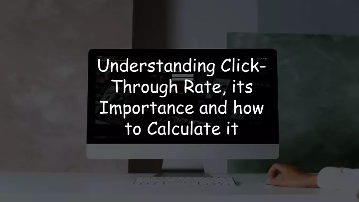 understanding click through rate its importance