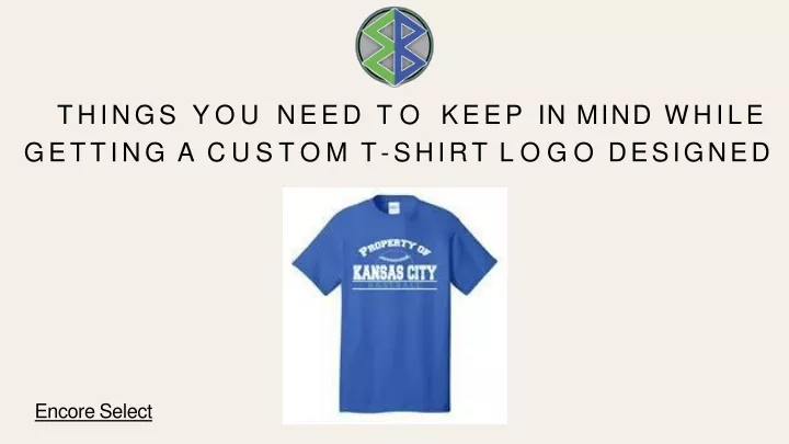 things you need to keep in mind while getting a custom t shirt logo designed