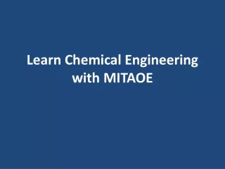 learn chemical engineering with mitaoe