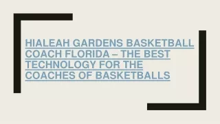 Hialeah Gardens Basketball Coach  – Technology for the Coaches of Basketballs