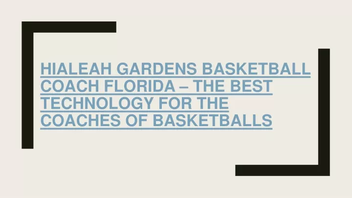 hialeah gardens basketball coach florida the best technology for the coaches of basketballs