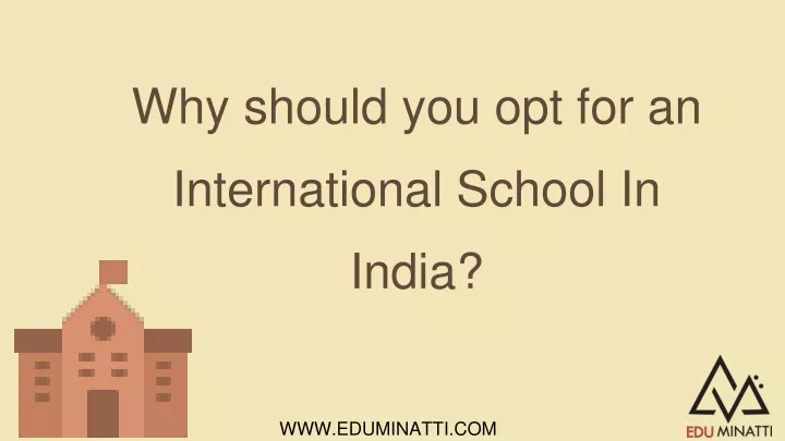 why should you opt for an international school