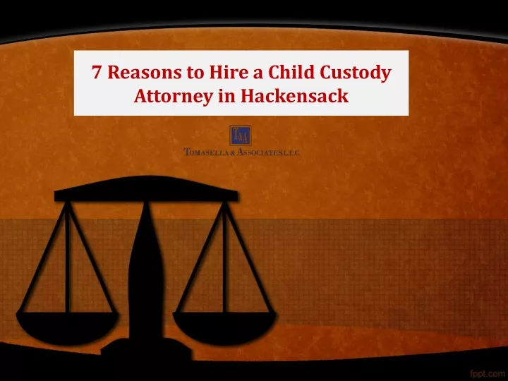 7 reasons to hire a child custody attorney in hackensack